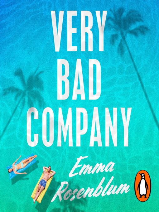 Title details for Very Bad Company by Emma Rosenblum - Available